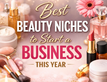 Best Beauty Niches to Start a Business This Year