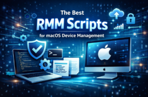 The Best RMM Scripts for macOS Device Management